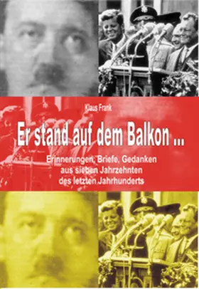Frank |  Er stand auf dem Balkon... | Buch |  Sack Fachmedien