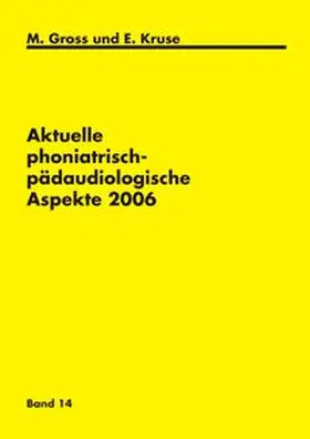 Kruse / Gross |  Aktuelle phoniatrisch-pädaudiologische Aspekte 2006 | Buch |  Sack Fachmedien