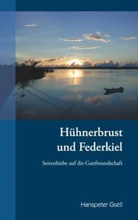 Gsell |  Hühnerbrust und Federkiel | Buch |  Sack Fachmedien