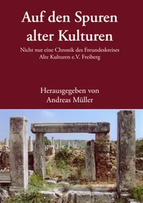 Müller |  Auf den Spuren alter Kulturen | Buch |  Sack Fachmedien
