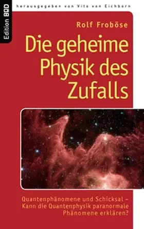 Froböse / Eichborn |  Die geheime Physik des Zufalls | Buch |  Sack Fachmedien