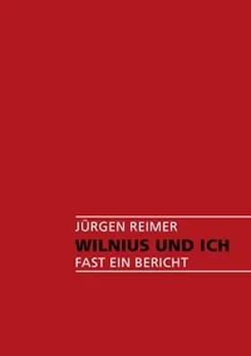 Reimer |  Wilnius und Ich | Buch |  Sack Fachmedien