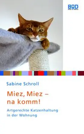 Schroll |  Miez, miez - na komm! | Buch |  Sack Fachmedien