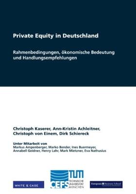 Kaserer / Schiereck / Achleitner | Private Equity in Deutschland | Buch | 978-3-8334-7974-8 | sack.de