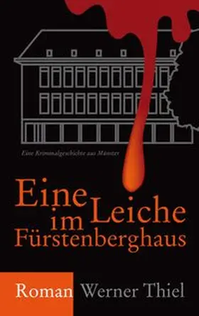 Thiel |  Eine Leiche im Fürstenberghaus | Buch |  Sack Fachmedien