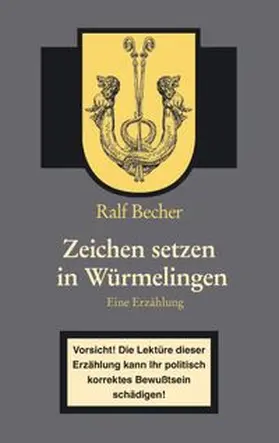 Becher |  Zeichen setzen in Würmelingen | Buch |  Sack Fachmedien