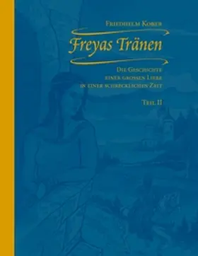 Kober |  Freyas Tränen Teil II | Buch |  Sack Fachmedien