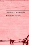 Motte Fouqué / Neumann |  Magie der Natur | Buch |  Sack Fachmedien