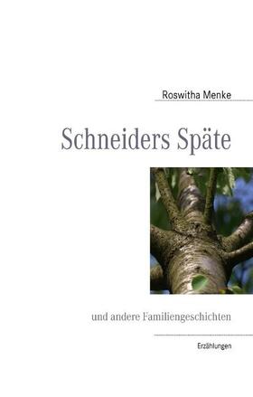 Menke |  Schneiders Späte | Buch |  Sack Fachmedien