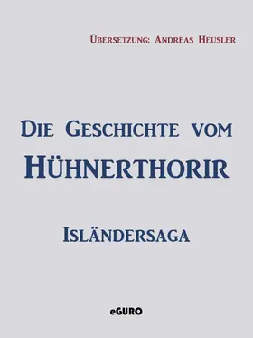 Heusler / Verlag |  Die Geschichte vom Hühnerthorir | eBook | Sack Fachmedien