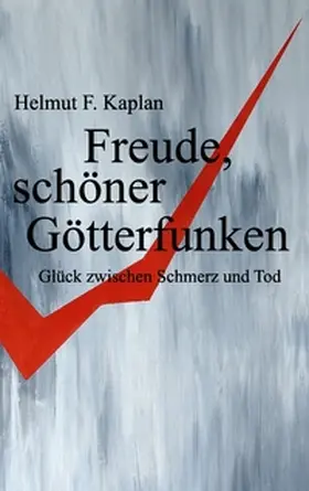 Kaplan |  Freude, schöner Götterfunken | Buch |  Sack Fachmedien