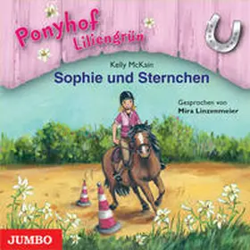 McKain |  Ponyhof Liliengrün 04. Sophie und Sternchen | Sonstiges |  Sack Fachmedien