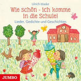 Maske |  Wie schön - ich komme in die Schule! | Sonstiges |  Sack Fachmedien