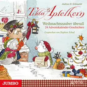 Schmachtl |  Tilda Apfelkern. Weihnachtszauber überall | Sonstiges |  Sack Fachmedien