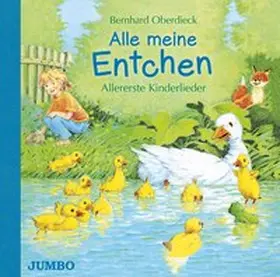 Oberdieck |  Alle meine Entchen. Allererste Kinderlieder | Buch |  Sack Fachmedien