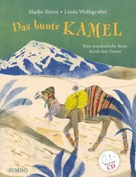 Simsa / Wolfsgruber |  Das bunte Kamel | Buch |  Sack Fachmedien