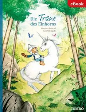 Göschl |  Die Träne des Einhorns | eBook | Sack Fachmedien