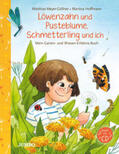 Meyer-Göllner |  Löwenzahn und Pusteblume, Schmetterling und ich | Buch |  Sack Fachmedien