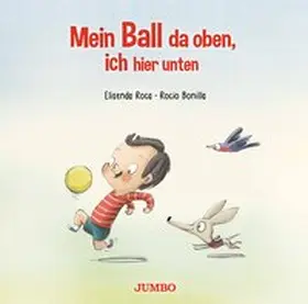 Roca |  Mein Ball da oben, ich hier unten | Buch |  Sack Fachmedien