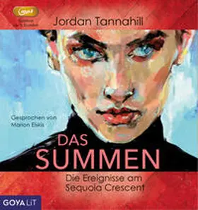 Tannahill |  Das Summen. Die Ereignisse am Sequoia Crescent | Sonstiges |  Sack Fachmedien