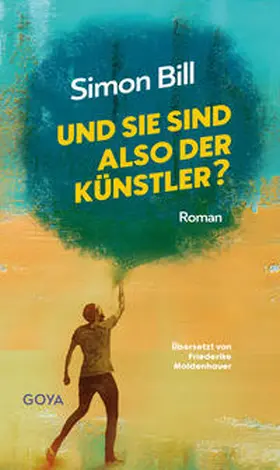 Bill |  Und Sie sind also der Künstler? | eBook | Sack Fachmedien