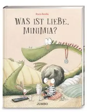 Bonilla |  Was ist Liebe, Minimia? | Buch |  Sack Fachmedien