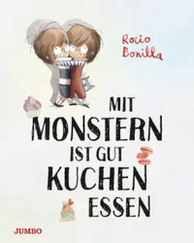 Bonilla |  Mit Monstern ist gut Kuchen essen | Buch |  Sack Fachmedien