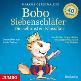 Osterwalder |  Bobo Siebenschläfer. Die schönsten Klassiker | Sonstiges |  Sack Fachmedien