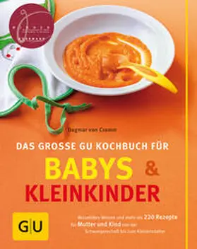 Cramm |  Babys und Kleinkinder, Das große GU Kochbuch für | Buch |  Sack Fachmedien