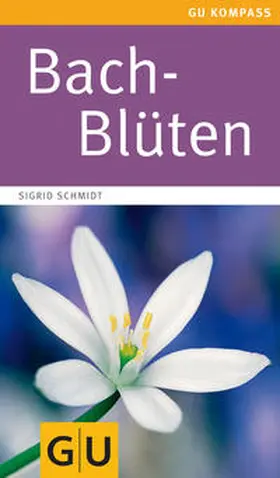 Schmidt |  Bach-Blüten | Buch |  Sack Fachmedien