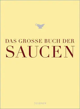  Das große Buch der Saucen | Buch |  Sack Fachmedien