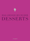 Wittmann / Arold / Bischoff |  Das große Buch der Desserts | Buch |  Sack Fachmedien