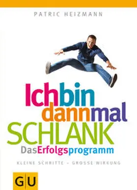 Heizmann |  Ich bin dann mal schlank: Das Erfolgsprogramm | Buch |  Sack Fachmedien