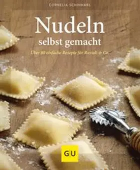 Schinharl | Nudeln selbst gemacht | Buch | 978-3-8338-2260-5 | www.sack.de