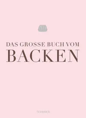 Teubner |  Das große Buch vom Backen | Buch |  Sack Fachmedien