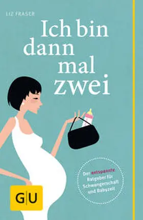 Fraser |  Ich bin dann mal zwei | Buch |  Sack Fachmedien