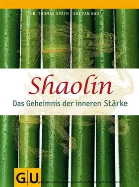 Späth / Bao |  Shaolin - Das Geheimnis der inneren Stärke | eBook | Sack Fachmedien