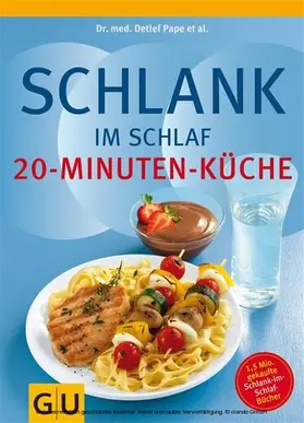 Pape / Schwarz / Trunz-Carlisi |  Schlank im Schlaf - 20-Minuten-Küche | eBook | Sack Fachmedien
