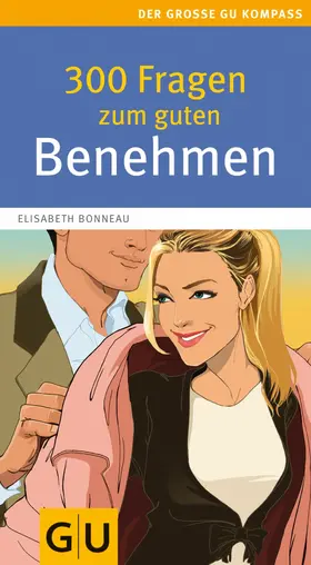 Bonneau |  300 Fragen zum guten Benehmen | eBook | Sack Fachmedien