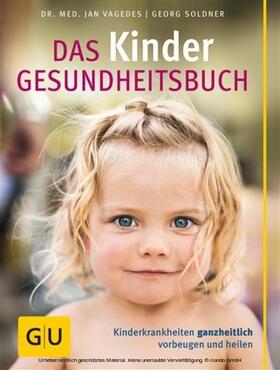 Soldner / Vagedes | Das Kinder-Gesundheitsbuch | E-Book | sack.de