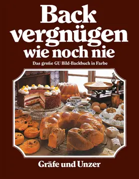Teubner / Wolter |  Backvergnügen wie noch nie | eBook | Sack Fachmedien