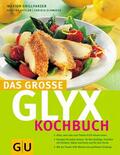 Grillparzer / Kittler / Schmedes |  Das große GLYX-Kochbuch | eBook | Sack Fachmedien