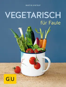 Kintrup | Vegetarisch für Faule | E-Book | www.sack.de