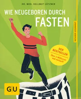Lützner | Wie neugeboren durch Fasten | Buch | 978-3-8338-3410-3 | www.sack.de