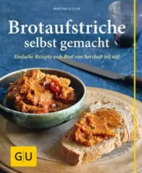 Kittler | Brotaufstriche selbst gemacht | Buch | 978-3-8338-3426-4 | www.sack.de