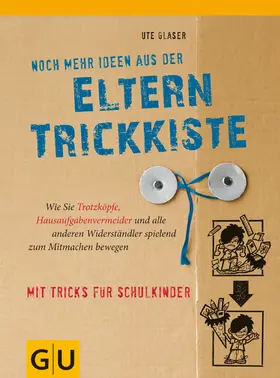 Glaser |  Noch mehr Ideen aus der Eltern-Trickkiste | eBook | Sack Fachmedien