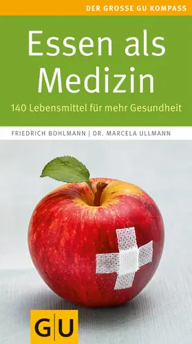 Bohlmann / Ullmann |  Essen als Medizin | eBook | Sack Fachmedien