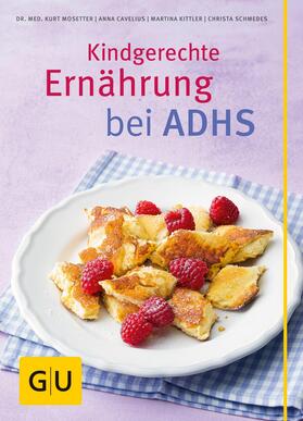 Mosetter / Cavelius / Kittler | Kindgerechte Ernährung bei ADHS | E-Book | sack.de