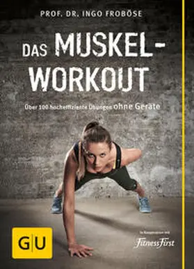 Froböse | Das Muskel-Workout | Buch | 978-3-8338-3809-5 | sack.de