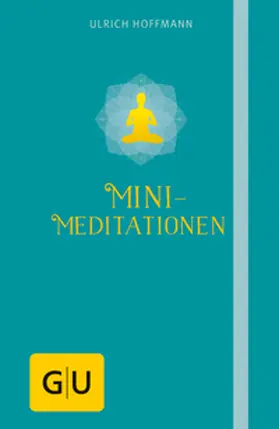Hoffmann | Mini-Meditationen | Buch | 978-3-8338-3814-9 | sack.de